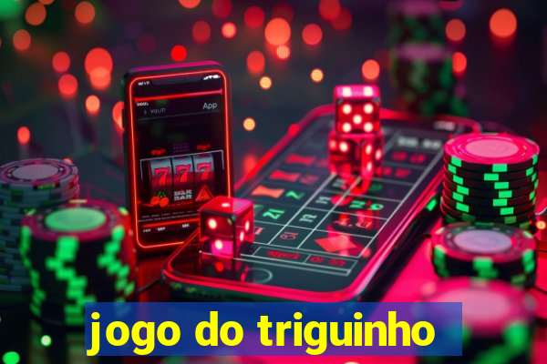 jogo do triguinho